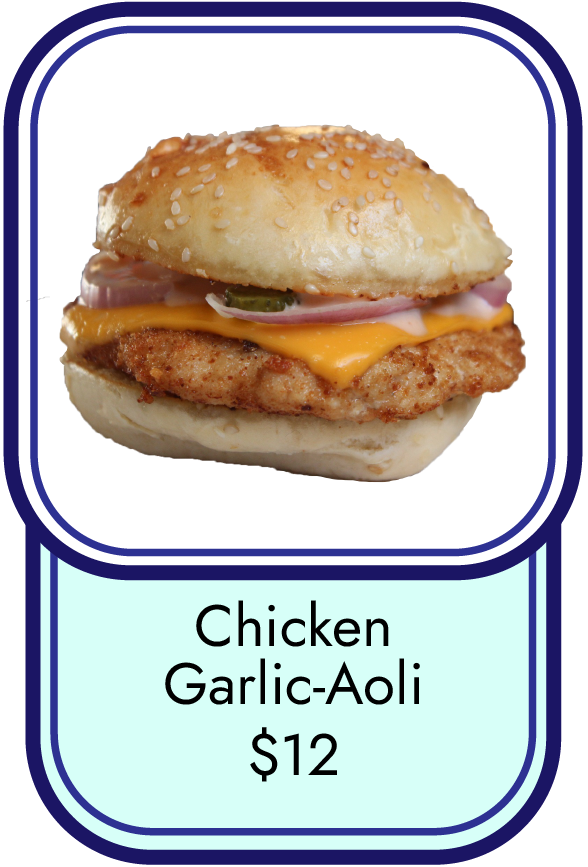 Chicken Garlic-Aoili Sandwich $12