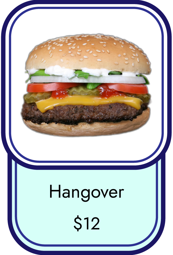 The Hangover Burger $12
