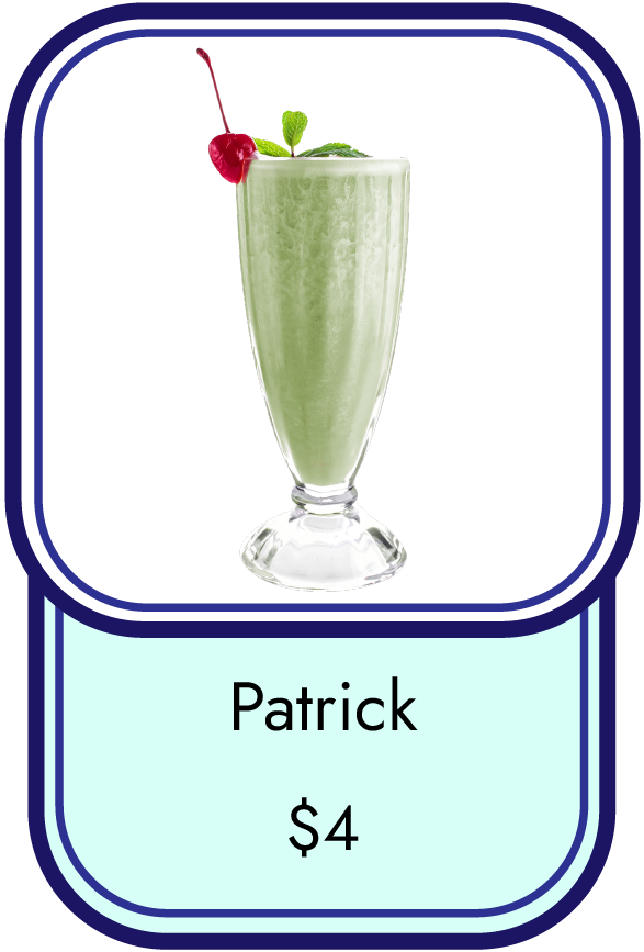 Patrick Mint shake $4