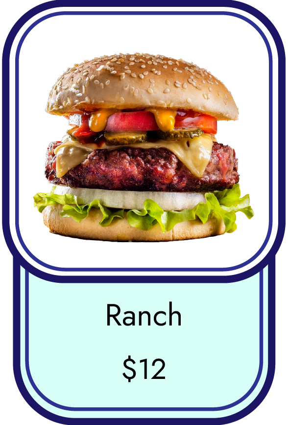 Ranch Burger $12