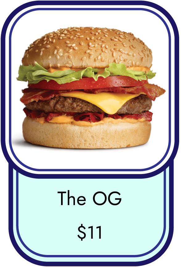 The OG burger $11